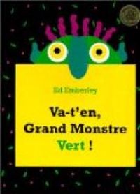 Ed Emberley - Va-t'en, Grand Monstre Vert!