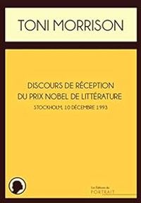 Toni Morrison - Discours de réception du Prix Nobel de littérature