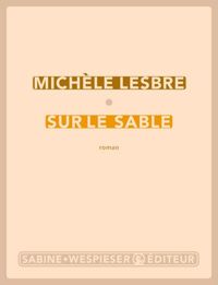 Michèle Lesbre - Sur le sable