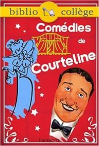 Georges Courteline - Comédies de Courteline