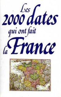  Le Grand Livre Du Mois - Les 2000 dates qui ont fait la France