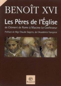 Benoit Xvi - Les Pères de l'Église