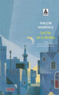 Naguib Mahfouz - Les Fils de la Médina (babel)