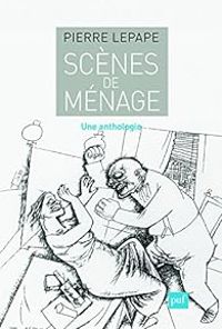 Pierre Lepape - Scènes de ménage