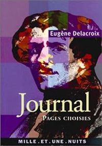 Eugene Delacroix - Journal : Pages choisies