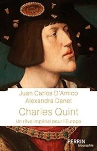 Juan Carlos D Amico - Alexandra Danet - Charles Quint