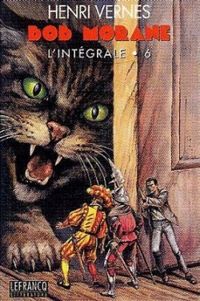 Henri Vernes - Bob Morane - Intégrale, tome 6 