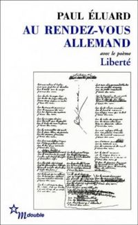 Paul Eluard - Au rendez-vous allemand