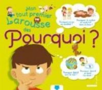 Couverture du livre Mon tout premier Larousse des Pourquoi ? - Sophie De Mullenheim