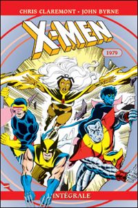 Couverture du livre X-Men : L'intégrale 1979 - Chris Claremont - John Byrne