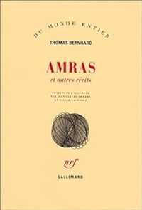 Couverture du livre Amras et autres récits - Thomas Bernhard