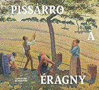 Couverture du livre Pissarro à Eragny : La nature retrouvée - Richard Robson Brettell