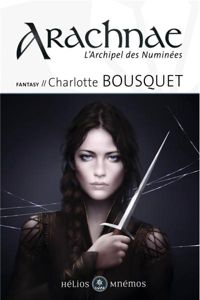 Charlotte Bousquet - Arachnae : L'archipel des Numinées