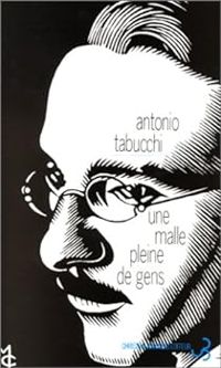 Antonio Tabucchi - Une Malle pleine de gens