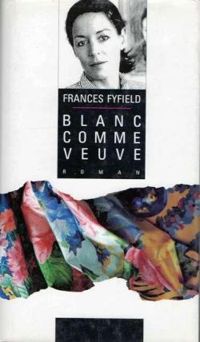 Couverture du livre Blanc comme veuve - Frances Fyfield