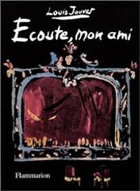 Louis Jouvet - Christian Berard - Écoute, mon ami