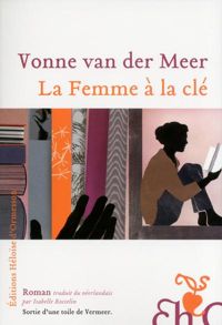 Vonne Van Der Meer - La Femme à la clé