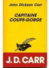 John Dickson Carr - Capitaine Coupe-gorge