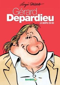 Sergio Salma - Gérard Depardieu : Le Biopic en BD