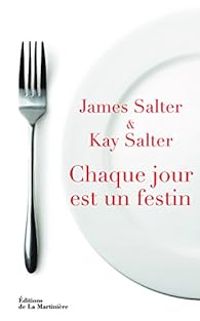 James Salter - Kay Salter - Chaque jour est un festin