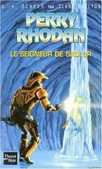 Karl Herbert Scheer - Clark Darlton - Le Seigneur de Sadlor