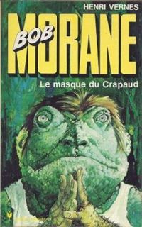 Henri Vernes - Le Masque du crapaud