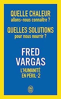 Fred Vargas - Quelle chaleur allons