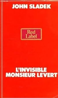 John Thomas Sladek - L'invisible monsieur Levert