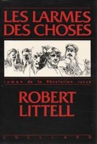 Robert Littell - Les larmes des choses