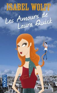 Couverture du livre Les amours de Laura Quick - Isabel Wolff