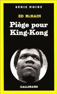 Couverture du livre Piège pour King-Kong - Ed Mcbain - Denise May