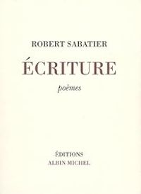 Robert Sabatier - Écriture : Poèmes