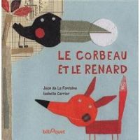 Couverture du livre Le Corbeau et le Renard - La Fontaine - Jean De La Fontaine - Isabelle Carrier