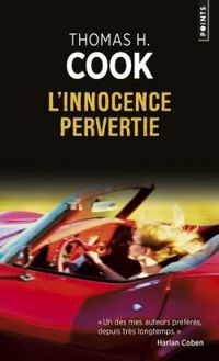 Thomas H Cook - L'innocence pervertie