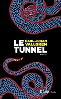 Carl Johan Vallgren - Le tunnel