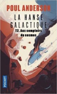 Poul Anderson - Aux comptoirs du cosmos