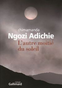 Chimamanda Ngozi Adichie - L'autre moitié du soleil