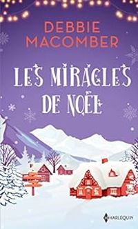 Debbie Macomber - Les miracles de Noël