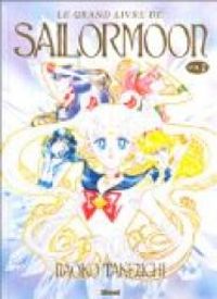 Naoko Takeuchi - Le grand livre de Sailor Moon