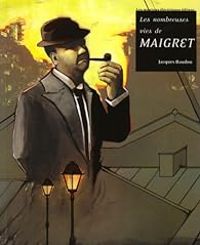 Jacques Baudou - Les nombreuses vies de Maigret