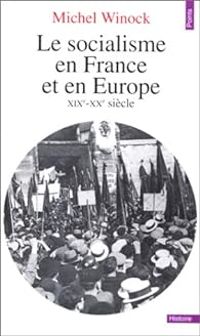 Couverture du livre Le socialisme en France et en Europe  - Michel Winock