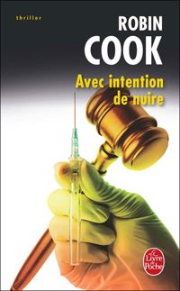 Robin Cook - Avec intention de nuire