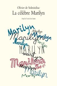 Couverture du livre La célèbre Marilyn - Olivier De Solminihac