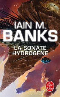 Iain M. Banks - La Sonate hydrogène (Cycle de la Culture