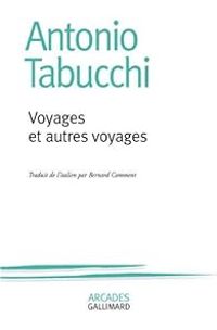 Couverture du livre Voyages et autres voyages - Antonio Tabucchi