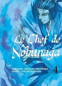 Nishimura Mitsuru - Takuro Kajikawa - Le Chef de Nobunaga