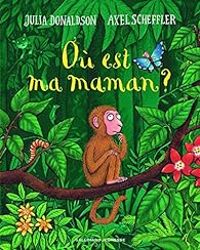 Couverture du livre Où est ma maman ? - Julia Donaldson