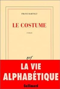 Couverture du livre Le costume - Franz Bartelt