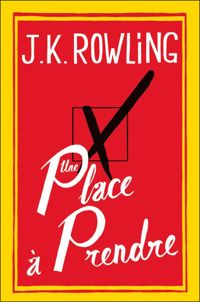 Couverture du livre Une place à prendre - J K Rowling