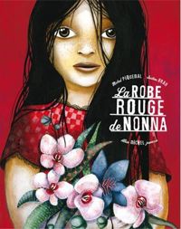 Couverture du livre La Robe rouge de Nonna - Michel Piquemal - Justine Brax